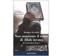 Non nominare il nome di Allah invano. Il Corano libro di pace