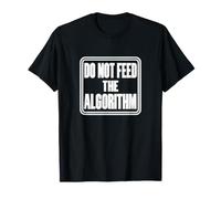 Non nutrire l'algoritmo Tech Humor AI Apocalisse Maglietta