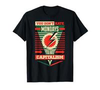 Non odi il lunedì, odi il capitalismo Maglietta