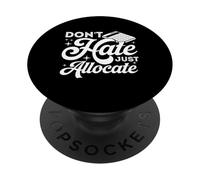 Non odiare solo allocare il design PopSockets PopGrip Adesivo