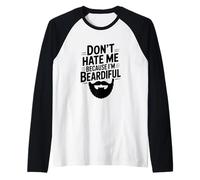 Non odiarmi perché Sono Barba Buffa Maglia con Maniche Raglan