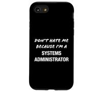Non odiarmi perché sono un amministratore di sistema - Divertente Custodia per iPhone SE (2020) / 7/8