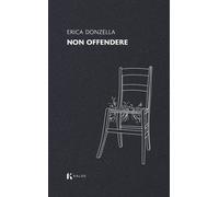 Non offendere - [Edizioni Kalos]
