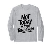Non Oggi Forse Domani Citazione Motivazionale Maglia a Manica