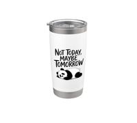 Non oggi, forse domani. Sarcastic Graphic Saying Bicchiere termico in acciaio inox doppia parete