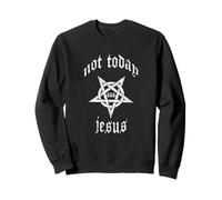 Non Oggi Gesù Pentagramma 666 Felpa