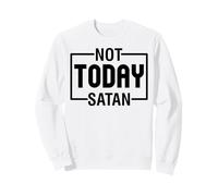 Non Oggi Satana Uomini e Donne cristiani grati grati Felpa