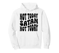 Non Oggi Satana Uomini e Donne cristiani grati grati Felpa con Cappuccio