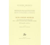 Non omnis moriar. Gli opuscoli di necrologio per i caduti italiani nella g...