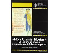 Non omnis moriar. La lezione di Orazio a duemila anni dalla scomparsa