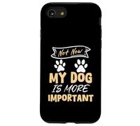 Non ora il mio cane è più importante Cane divertente Custodia per iPhone SE (2020) / 7 / 8
