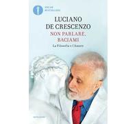 Non parlare, baciami. La filosofia e l'amore