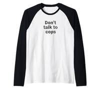 Non Parlare con i poliziotti | Conosci i Tuoi Diritti - Distressed Maglia con Maniche Raglan