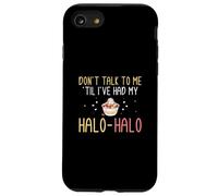 Non parlarmi finché non ho avuto il mio Halohalo divertente Haluhalo Custodia per iPhone SE (2020) / 7 / 8