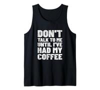 Non parlarmi finché Non Ho bevuto Il Mio caffè Canotta