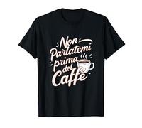 Non parlatemi prima del caffè: Essenziale per mattinieri Maglietta