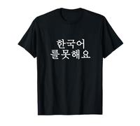 Non Parlo Coreano Corea del Sud Hangul K-Drama Amante del K-Pop Maglietta