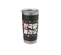 "Non parlo coreano" simpatico e divertente testo Hangul coreano Bicchiere termico in acciaio inox doppia parete