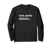 Non Parlo Italiano Divertente Maglia a Manica