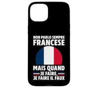 NON PARLO SEMPRE FRANCESE... Custodia per iPhone 15 Plus
