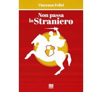 NON PASSA LO STRANIERO