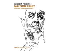 Non pensare a niente. Carmelo Bene e l'abbandono del soggetto