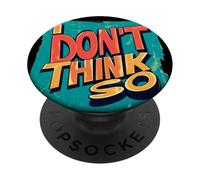 Non pensare così dichiarazione per un'atmosfera divertente PopSockets PopGrip Adesivo