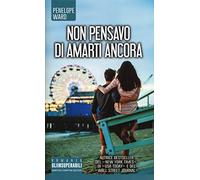 Non pensavo di amarti ancora