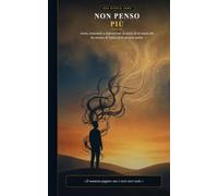NON PENSO PIÙ: Ansia, ossessioni e depressione: la storia di un uomo che ha smesso di fidarsi della propria mente