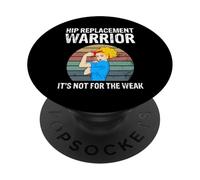 Non per le donne deboli divertenti per la chirurgia articolare di sostituzione dell'anca PopSockets PopGrip Adesivo