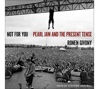 Non per te: Pearl Jam e il tempo presente