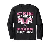 Non per vantarmi di Essere Un Grosso Problema per Il Mio Cavallo da Hobby Maglia a Manica