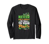 Non Perdere mai l'occasione di Parlare con Le tue Piante Giardinaggio Divertente Maglia a Manica