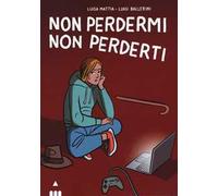 Non perdermi, non perderti