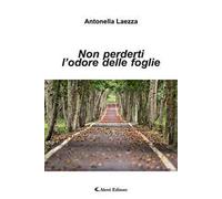 Non perderti l'odore delle foglie