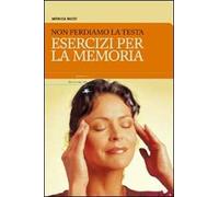 Non perdiamoci la testa. Esercizi per la memoria