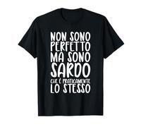 Non Perfetto, Ma Sardo - Orgoglio e Ironia Maglietta