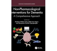 Non-Pharmacological Interventions for Dementia: A Comprehensive Approach