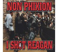 NON-PHIXION - 7-I SHOT REAGAN
