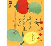 Non piangere, cipolla. Ediz. a colori