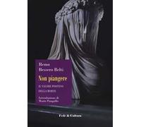 Non piangere. Il valore positivo della morte