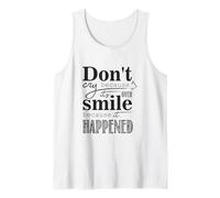 Non piangere perché è finita Sorridere perché è Successo Frase Canotta