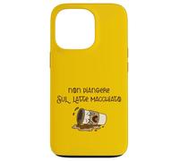 Non piangere sul latte macchiato Custodia per iPhone 13 Pro