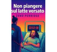Non piangere sul latte versato
