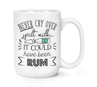 Non Piangere Sul Latte Versato, Poteva Essere Rum 15oz Tazza Grande Divertente
