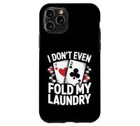 Non piego nemmeno il mio poker per la lavanderia Custodia per iPhone 11 Pro