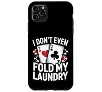 Non piego nemmeno il mio poker per la lavanderia Custodia per iPhone 11 Pro Max
