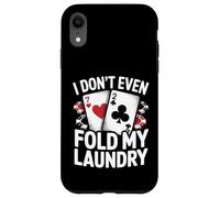 Non piego nemmeno il mio poker per la lavanderia Custodia per iPhone XR