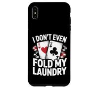 Non piego nemmeno il mio poker per la lavanderia Custodia per iPhone XS Max
