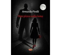 Non piove sulla luna